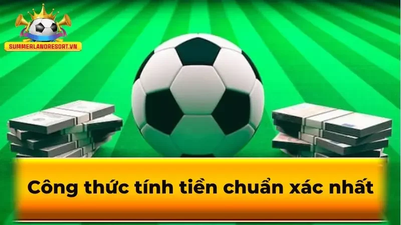 Công thức tính tiền chuẩn xác nhất