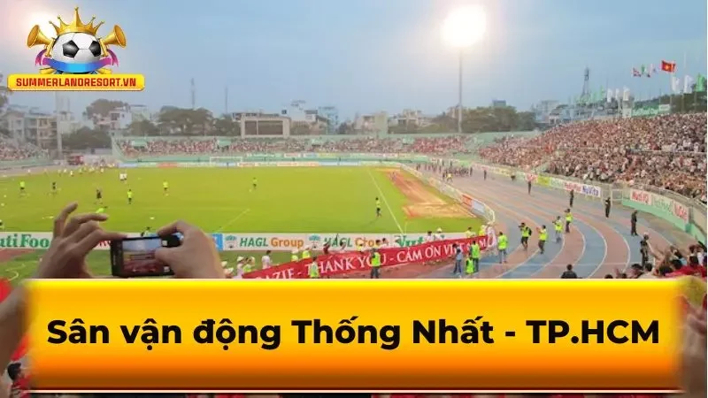 Sân vận động Thống Nhất - TP.HCM