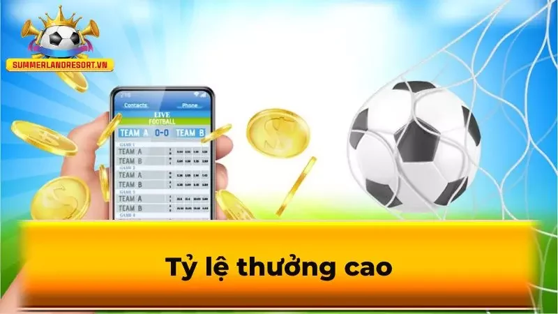 Tỷ lệ thưởng cao